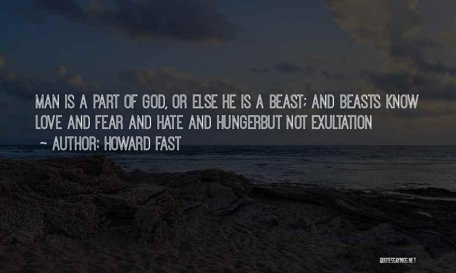 Hate And Fear Quotes By Howard Fast