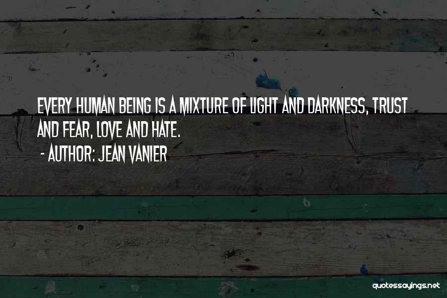 Hate And Fear Quotes By Jean Vanier