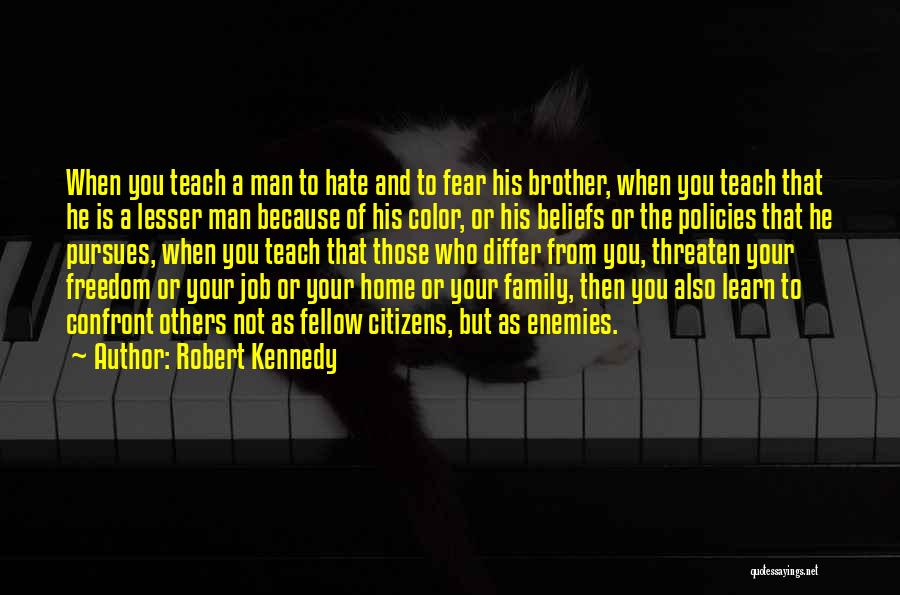 Hate And Fear Quotes By Robert Kennedy