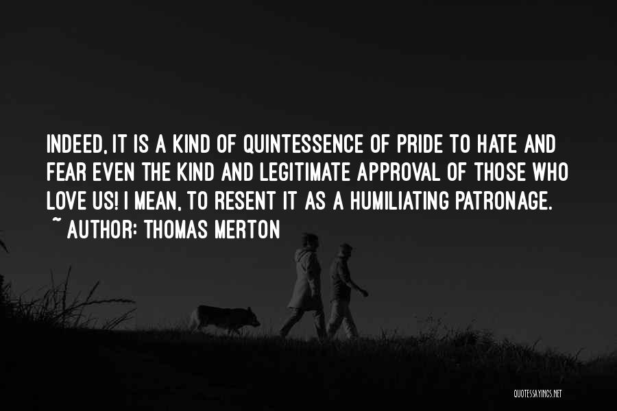 Hate And Fear Quotes By Thomas Merton