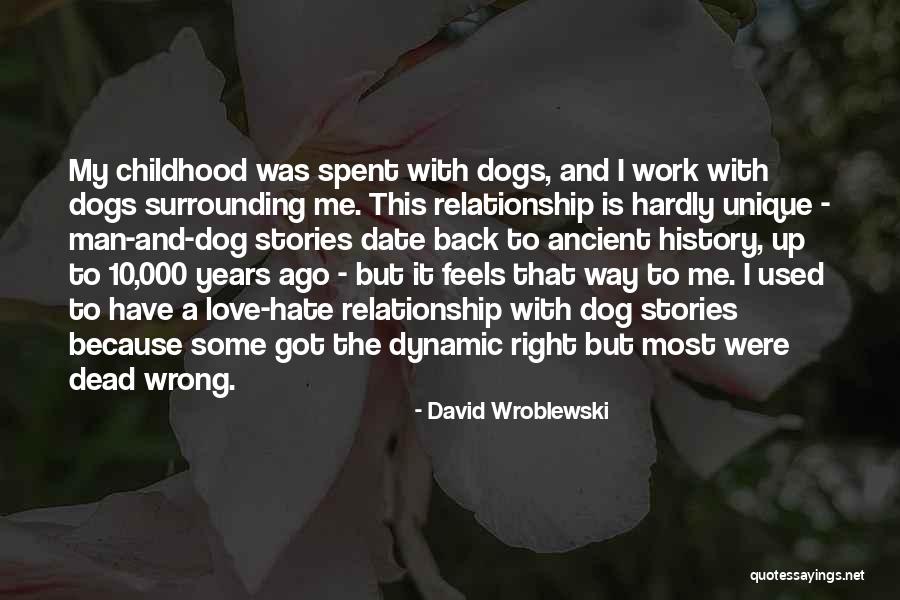 Hate And Love Relationship Quotes By David Wroblewski Hate And Love Relationship Quotes By David Wroblewski