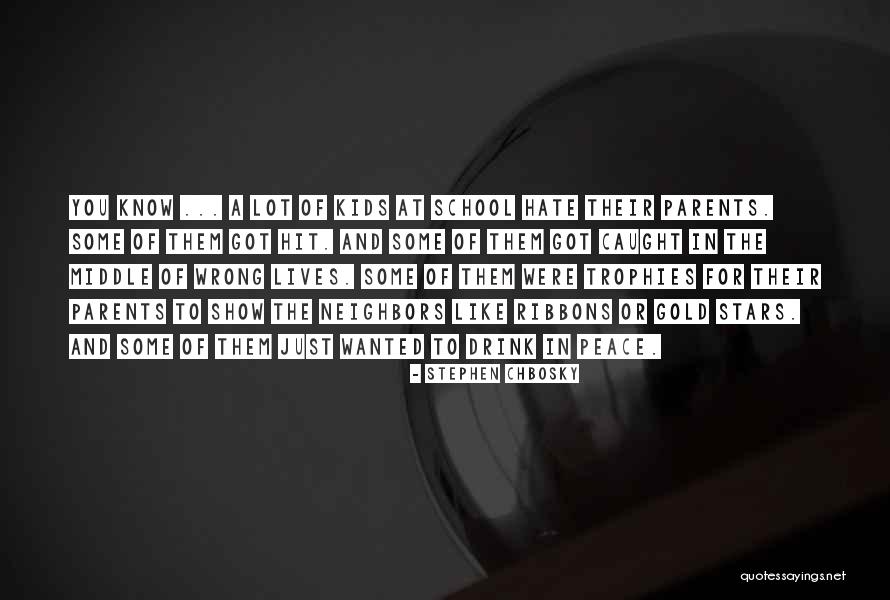 Hate And Peace Quotes By Stephen Chbosky Hate And Peace Quotes By Stephen Chbosky