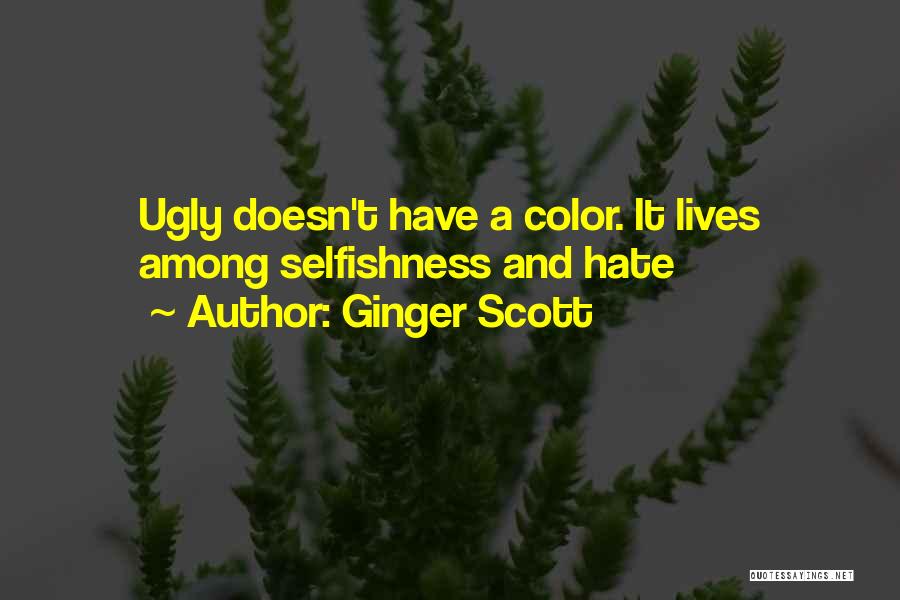 Hate And Racism Quotes By Ginger Scott