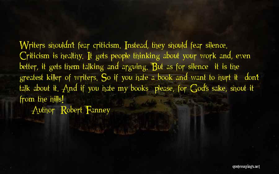 Hate Arguing With You Quotes By Robert Fanney