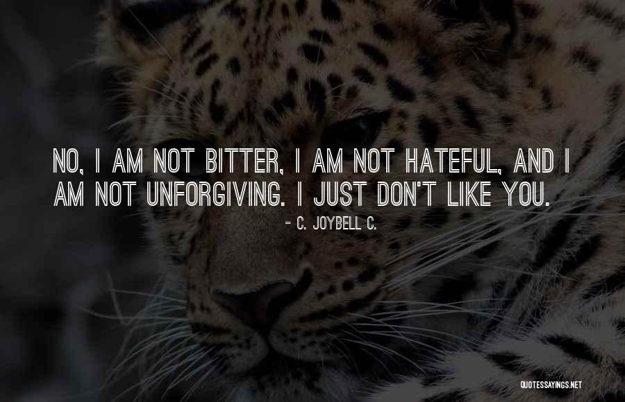 Hate Attitude Quotes By C. JoyBell C. Hate Attitude Quotes By C. JoyBell C.
