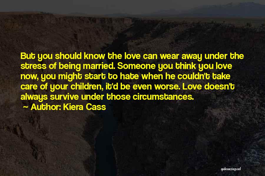 Hate Being Away From You Quotes By Kiera Cass