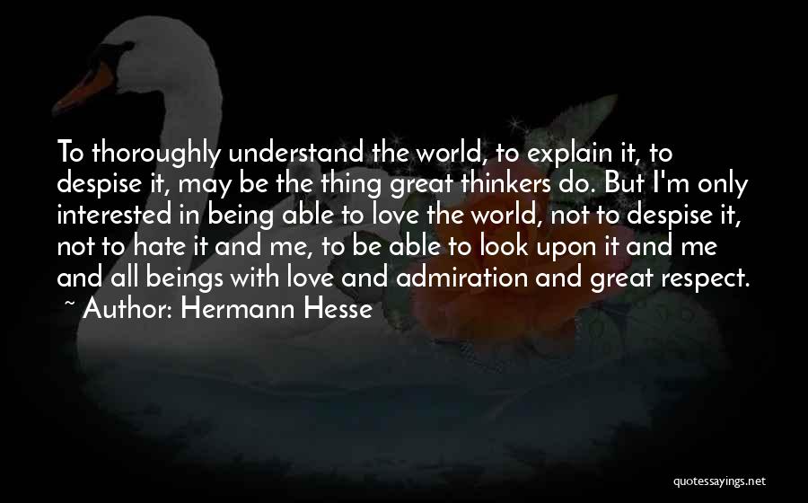 Hate Being In Love Quotes By Hermann Hesse