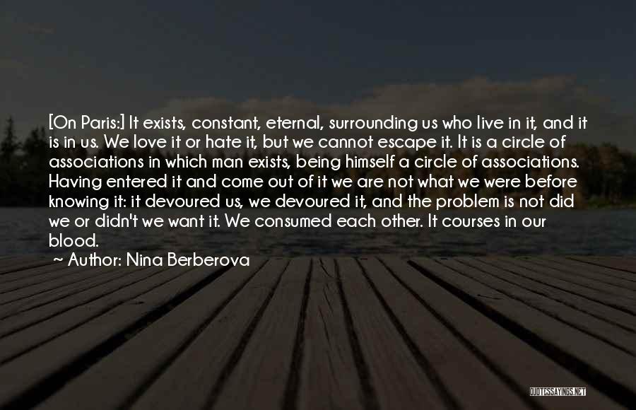 Hate Being In Love Quotes By Nina Berberova