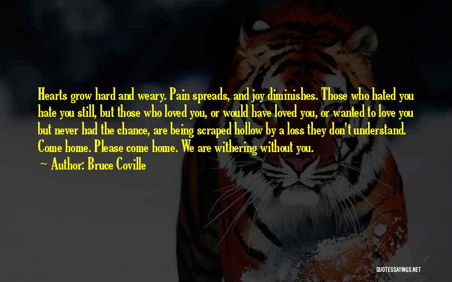 Hate Being Without You Quotes By Bruce Coville