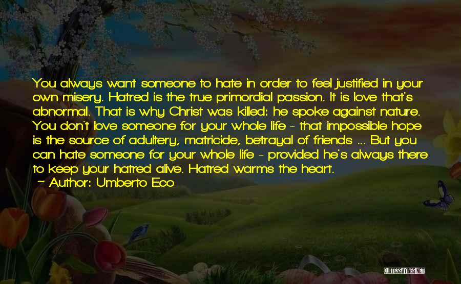 Hate Best Friends Quotes By Umberto Eco