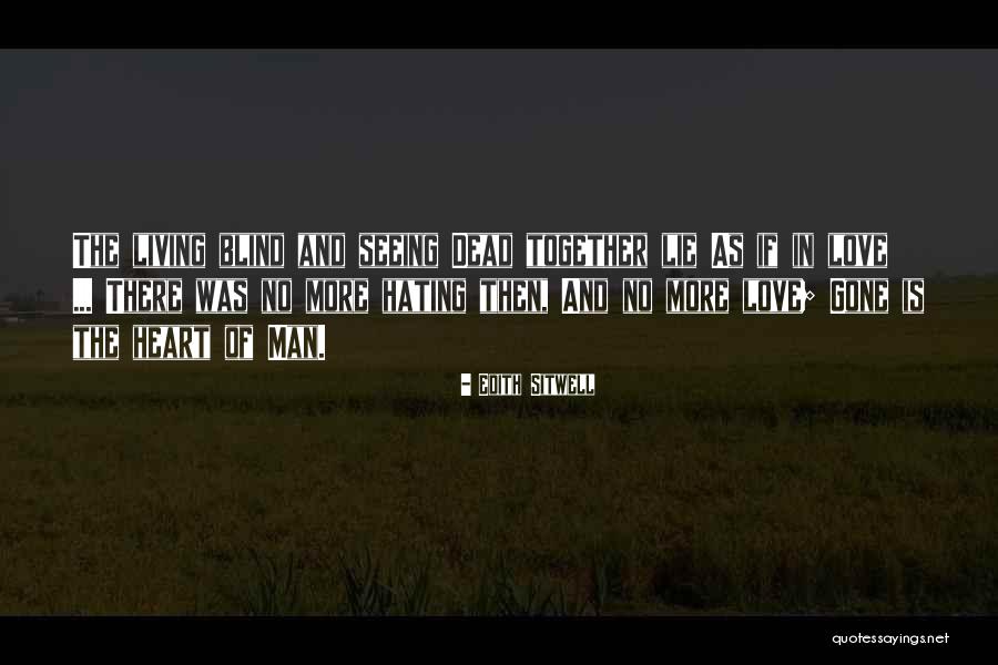 Hate Blind Quotes By Edith Sitwell Hate Blind Quotes By Edith Sitwell