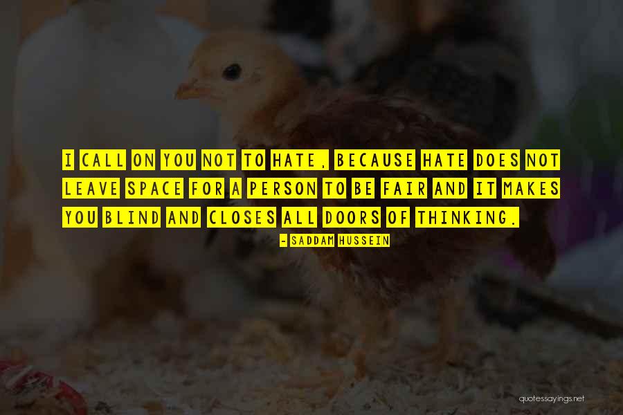 Hate Blind Quotes By Saddam Hussein Hate Blind Quotes By Saddam Hussein