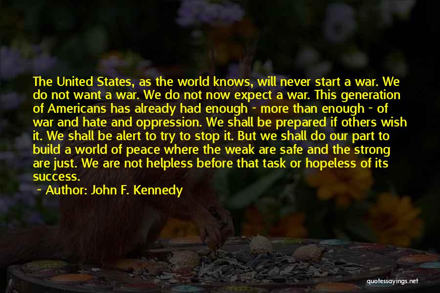 Hate Build Up Quotes By John F. Kennedy