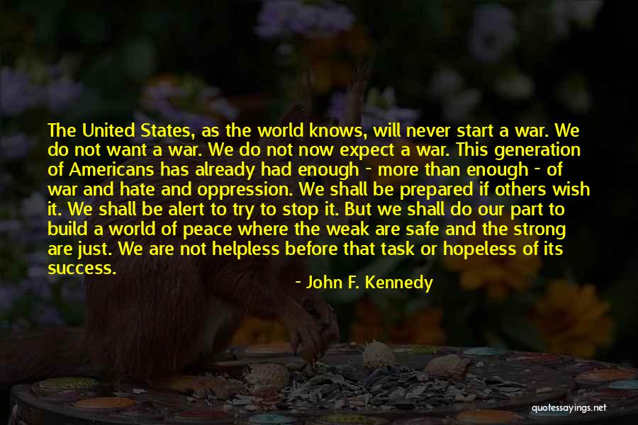 Hate Build Up Quotes By John F. Kennedy