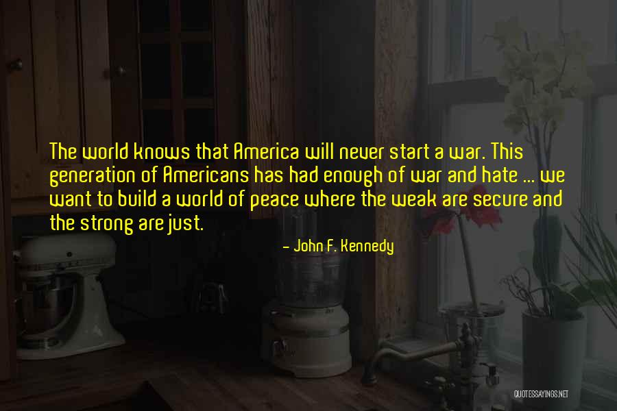 Hate Build Up Quotes By John F. Kennedy