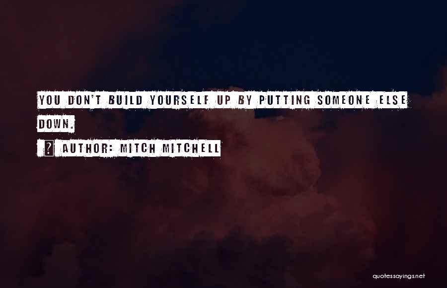 Hate Build Up Quotes By Mitch Mitchell