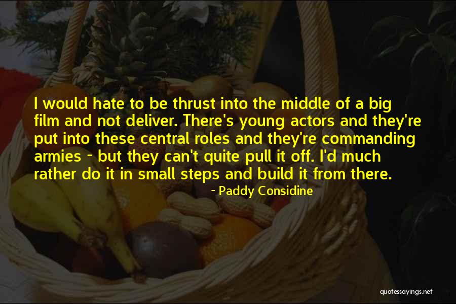 Hate Build Up Quotes By Paddy Considine