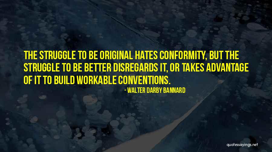 Hate Build Up Quotes By Walter Darby Bannard