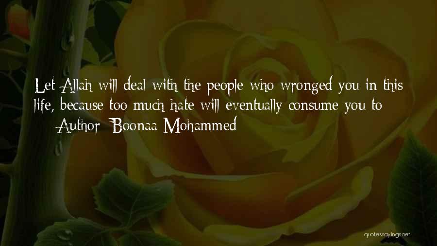 Hate Consume You Quotes By Boonaa Mohammed