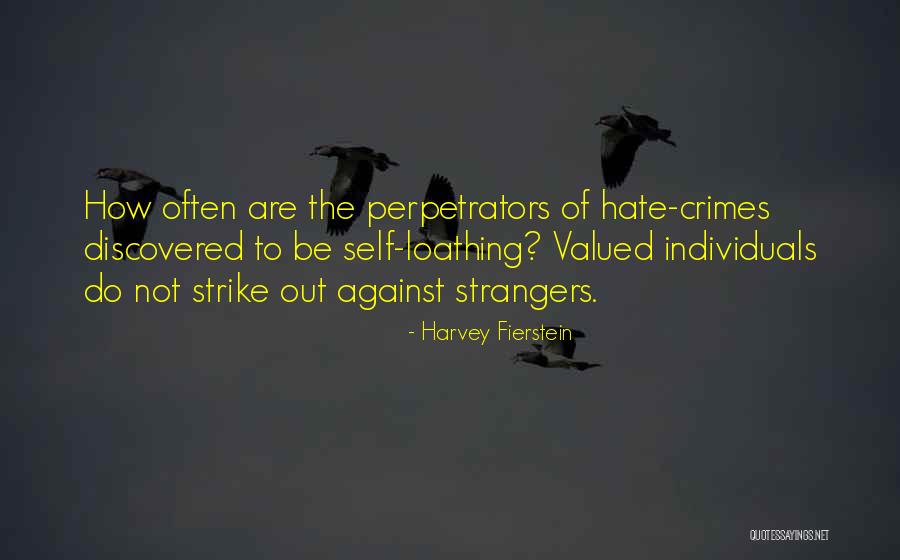 Hate Crimes Quotes By Harvey Fierstein