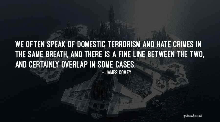 Hate Crimes Quotes By James Comey