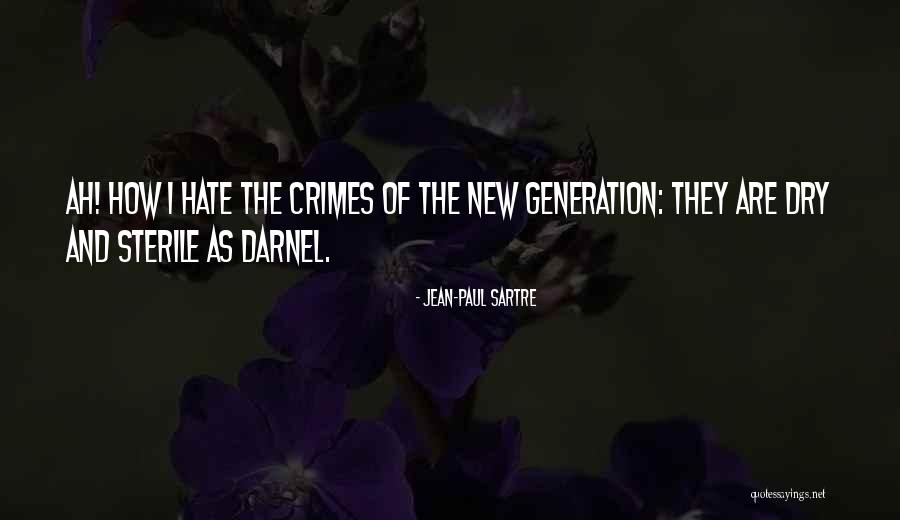 Hate Crimes Quotes By Jean-Paul Sartre