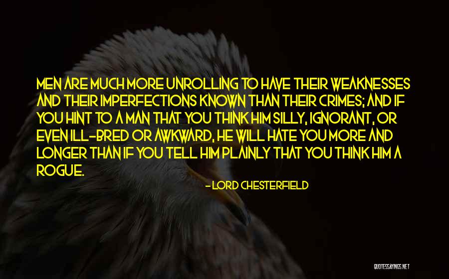 Hate Crimes Quotes By Lord Chesterfield