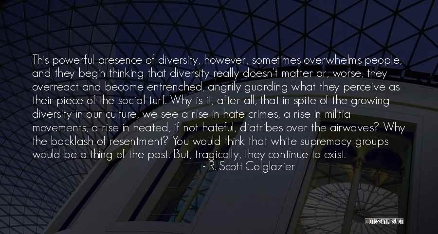 Hate Crimes Quotes By R. Scott Colglazier