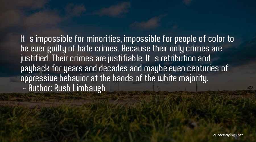 Hate Crimes Quotes By Rush Limbaugh