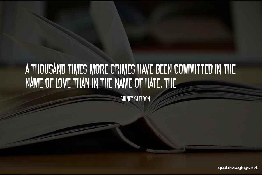 Hate Crimes Quotes By Sidney Sheldon