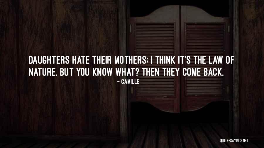 Hate Daughter In Law Quotes By Camille Hate Daughter In Law Quotes By Camille