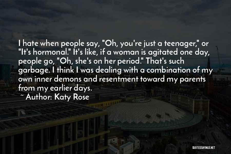Hate Days Like This Quotes By Katy Rose