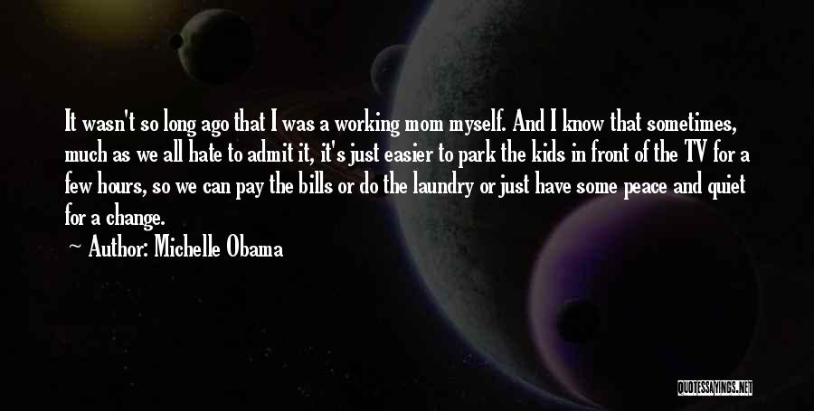 Hate Doing Laundry Quotes By Michelle Obama