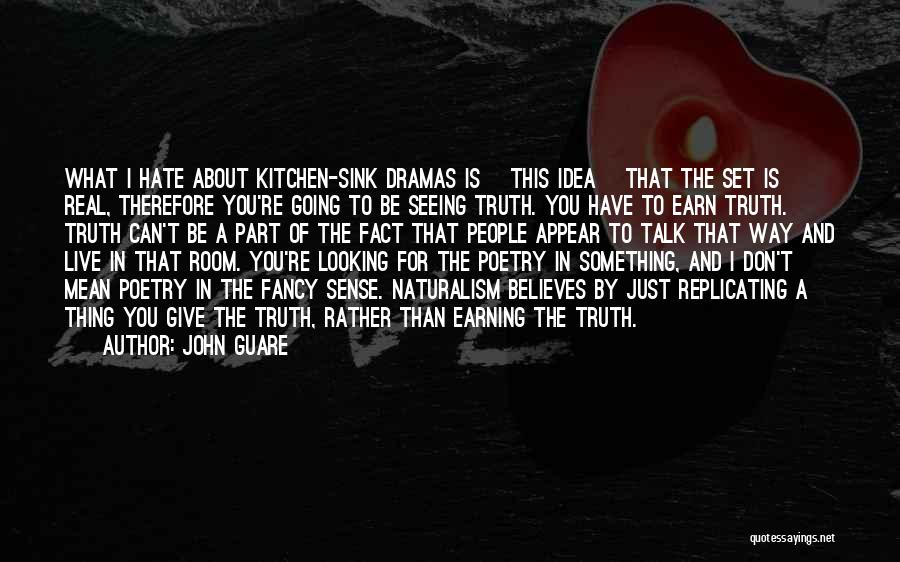 Hate Drama Quotes By John Guare