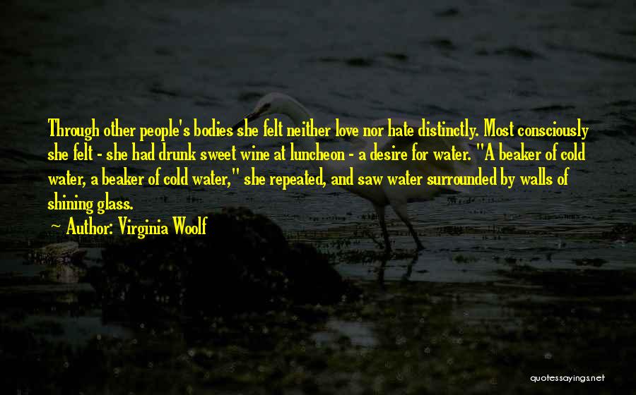 Hate Drunk Quotes By Virginia Woolf