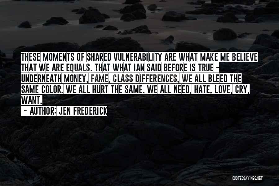 Hate Equals Love Quotes By Jen Frederick