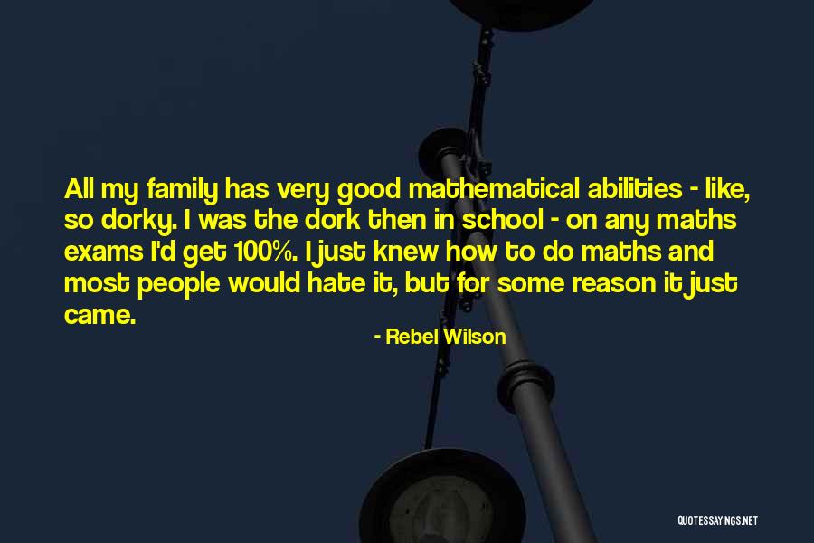 Hate Family Quotes By Rebel Wilson