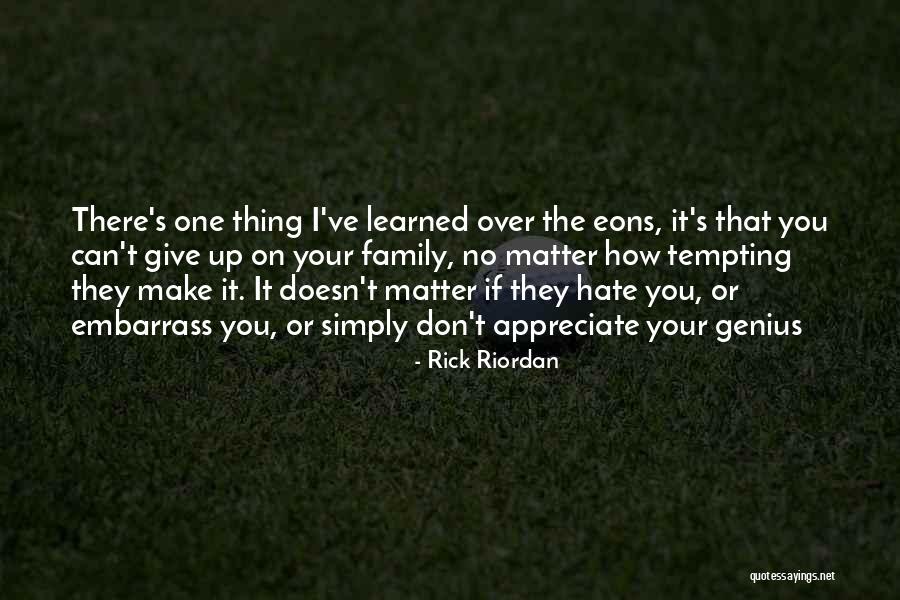 Hate Family Quotes By Rick Riordan