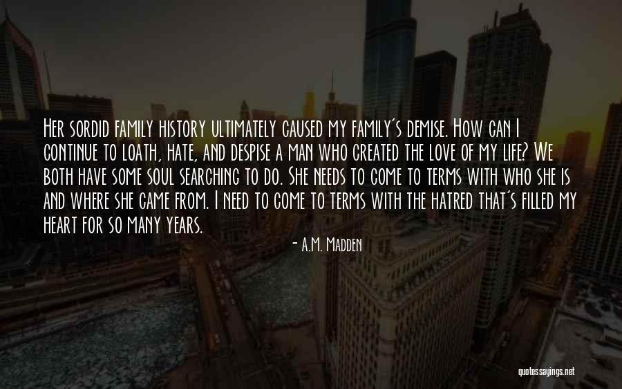 Hate Filled Quotes By A.M. Madden Hate Filled Quotes By A.M. Madden