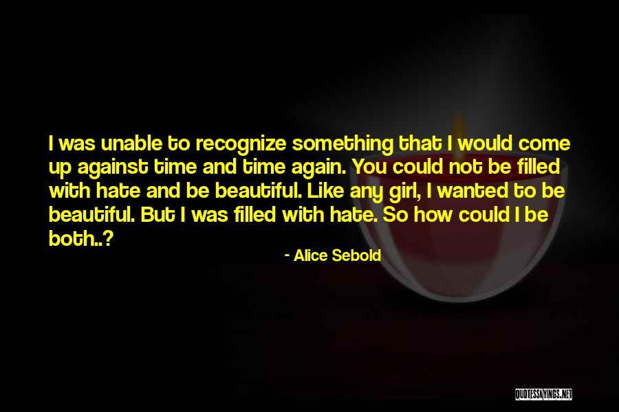 Hate Filled Quotes By Alice Sebold