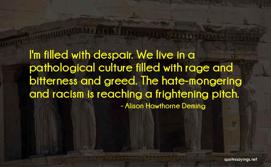 Hate Filled Quotes By Alison Hawthorne Deming