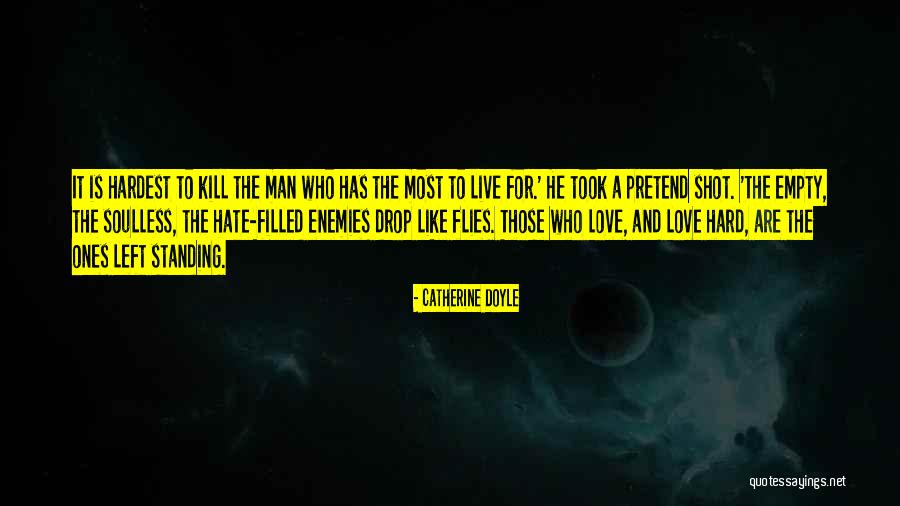 Hate Filled Quotes By Catherine Doyle Hate Filled Quotes By Catherine Doyle