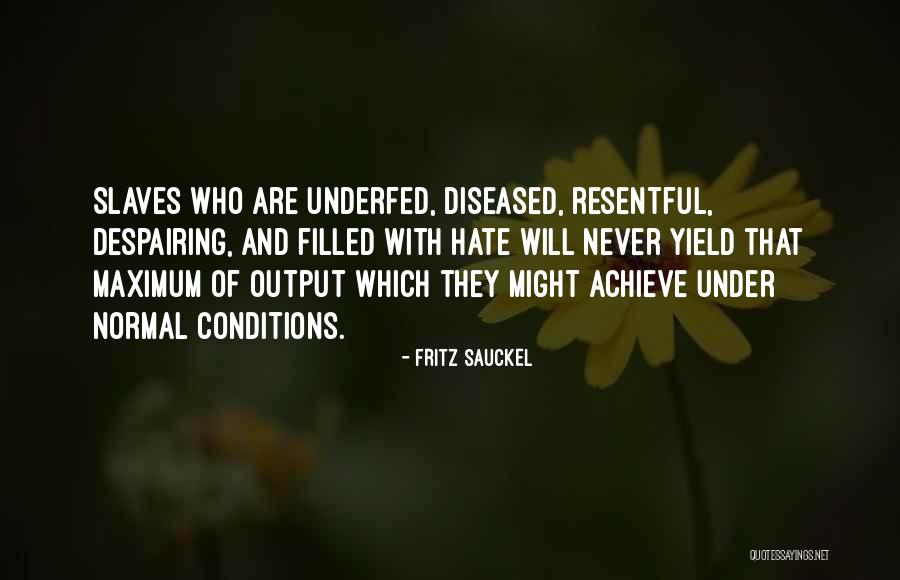 Hate Filled Quotes By Fritz Sauckel