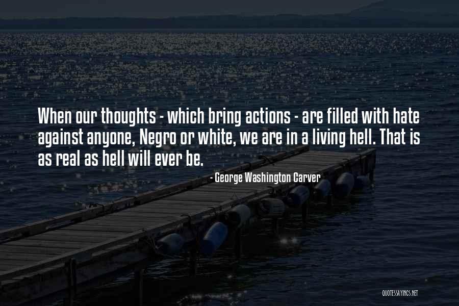 Hate Filled Quotes By George Washington Carver