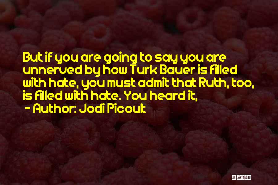 Hate Filled Quotes By Jodi Picoult