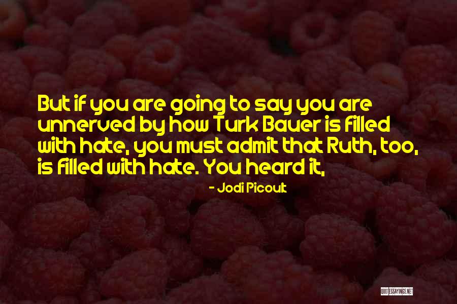 Hate Filled Quotes By Jodi Picoult