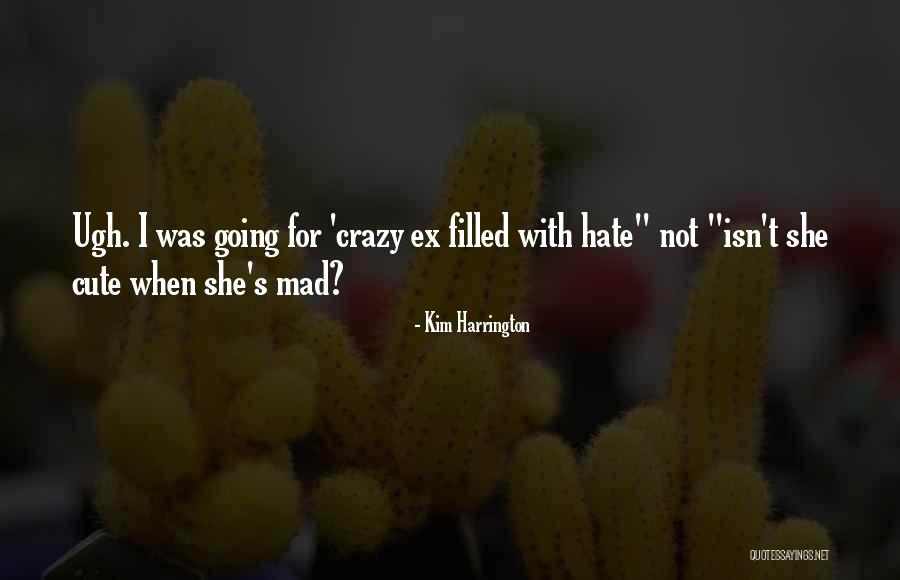 Hate Filled Quotes By Kim Harrington