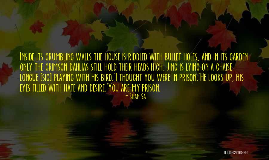 Hate Filled Quotes By Shan Sa Hate Filled Quotes By Shan Sa