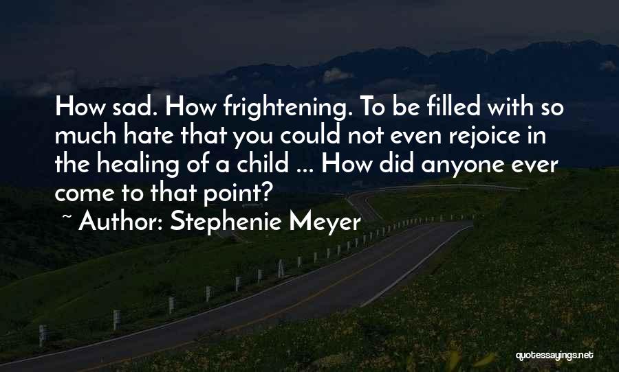 Hate Filled Quotes By Stephenie Meyer