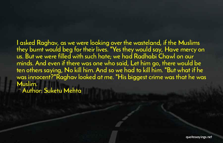 Hate Filled Quotes By Suketu Mehta